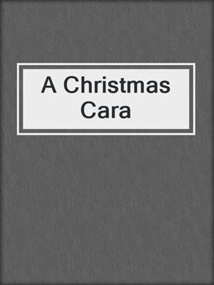 cover image of A Christmas Cara