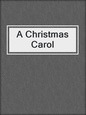 cover image of A Christmas Carol
