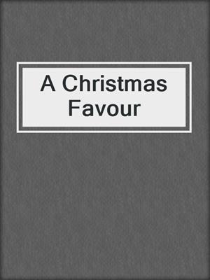 cover image of A Christmas Favour