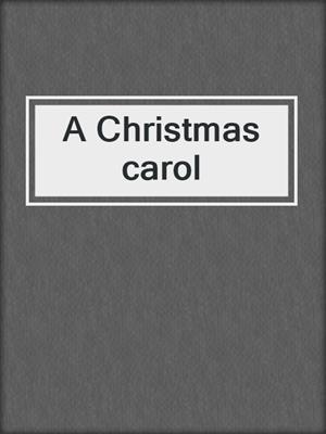 A Christmas carol