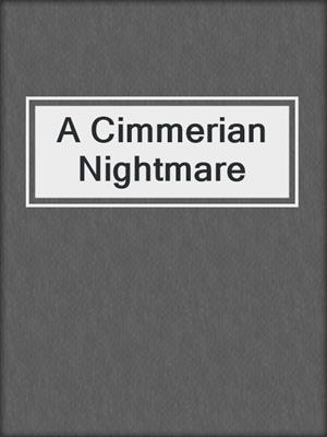 cover image of A Cimmerian Nightmare