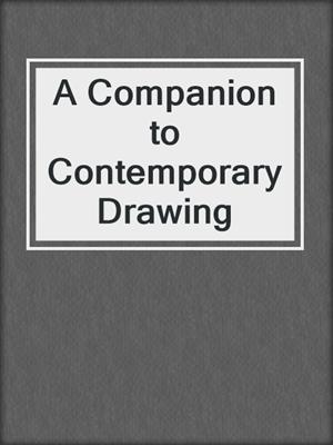 cover image of A Companion to Contemporary Drawing