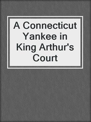 A Connecticut Yankee in King Arthur's Court