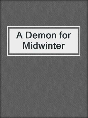 cover image of A Demon for Midwinter