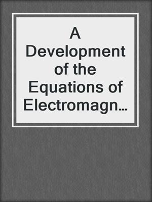 A Development of the Equations of Electromagnetism in Material Continua