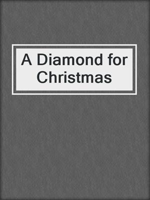A Diamond for Christmas