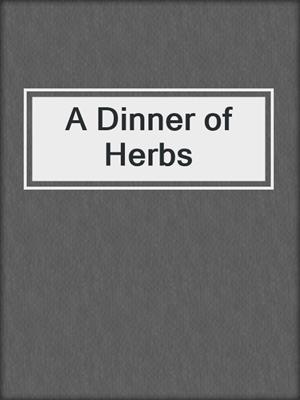 A Dinner of Herbs