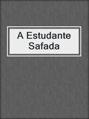 cover image of A Estudante Safada