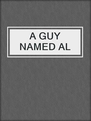 A GUY NAMED AL