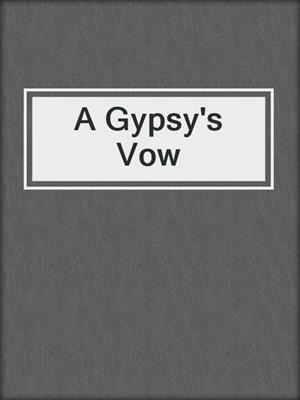 cover image of A Gypsy's Vow