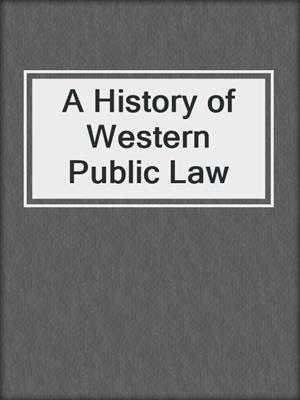 A History of Western Public Law