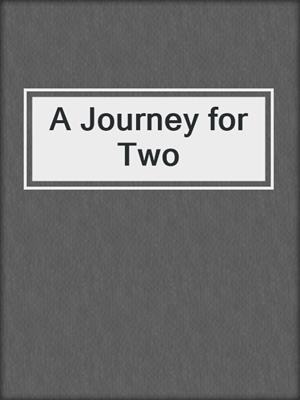 cover image of A Journey for Two