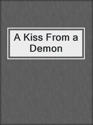 A Kiss From a Demon