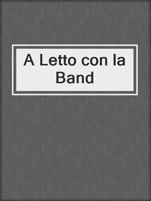A Letto con la Band