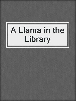 A Llama in the Library