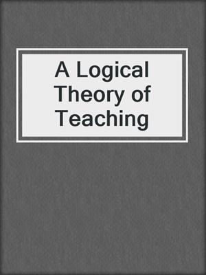 A Logical Theory of Teaching