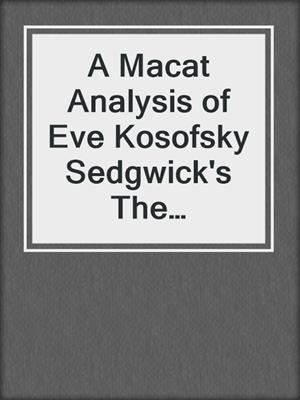 A Macat Analysis of Eve Kosofsky Sedgwick's The Epistemology of the Closet