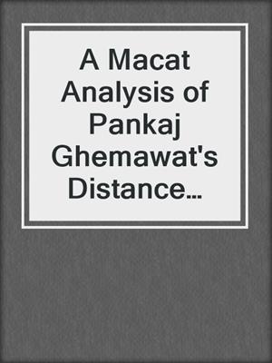 A Macat Analysis of Pankaj Ghemawat's Distance Still Matters: The Hard Reality of Global Expansion