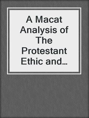 A Macat Analysis of The Protestant Ethic and the Spirit of Capitalism
