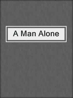 cover image of A Man Alone