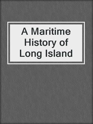 A Maritime History of Long Island