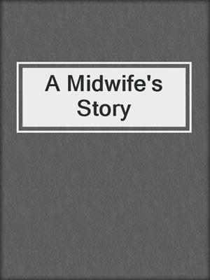 A Midwife's Story