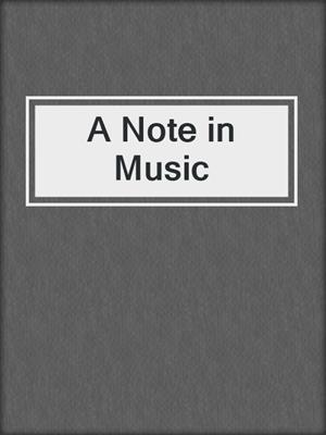 cover image of A Note in Music