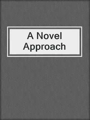 cover image of A Novel Approach