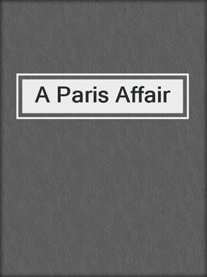 cover image of A Paris Affair