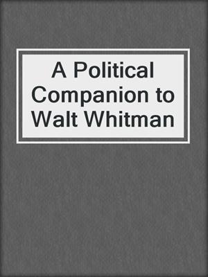 cover image of A Political Companion to Walt Whitman