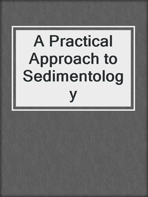 A Practical Approach to Sedimentology
