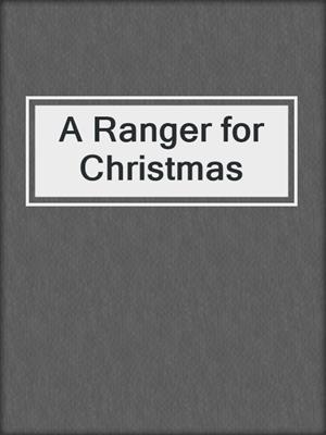 cover image of A Ranger for Christmas