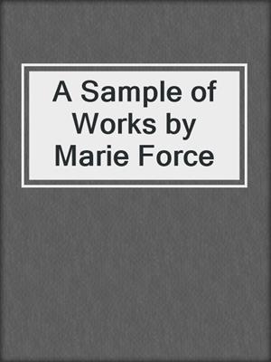 cover image of A Sample of Works by Marie Force