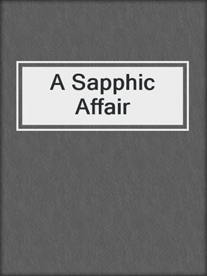 cover image of A Sapphic Affair