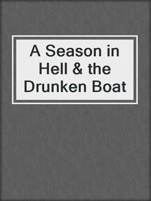 A Season in Hell & the Drunken Boat
