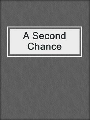 cover image of A Second Chance
