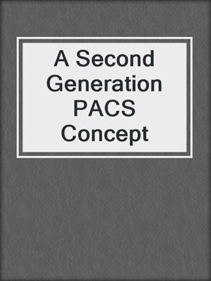A Second Generation PACS Concept