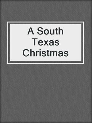 cover image of A South Texas Christmas