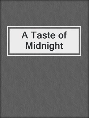 A Taste of Midnight