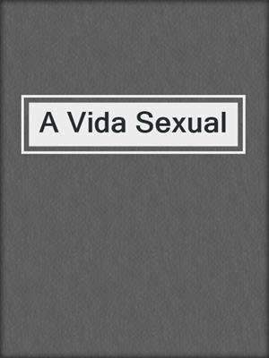 A Vida Sexual