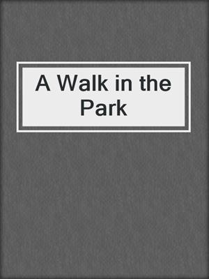 cover image of A Walk in the Park