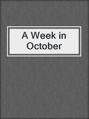 cover image of A Week in October