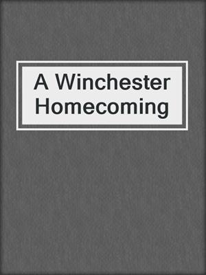 cover image of A Winchester Homecoming