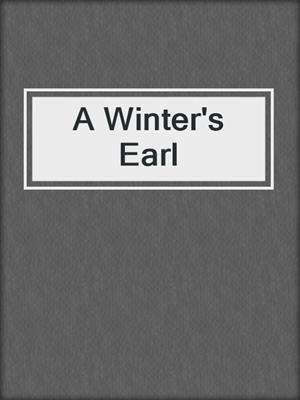 cover image of A Winter's Earl
