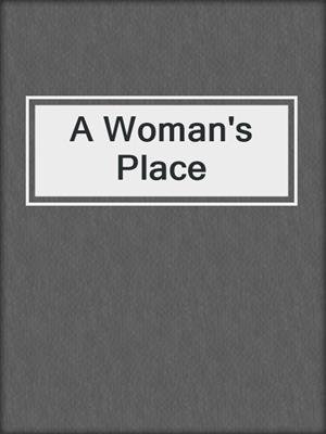cover image of A Woman's Place
