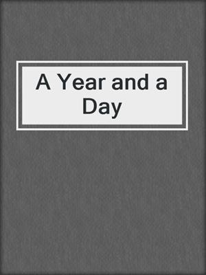 A Year and a Day