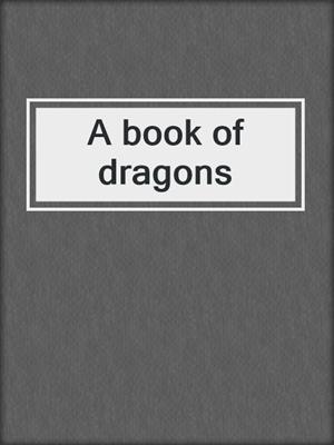 A book of dragons