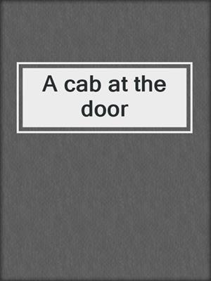 A cab at the door