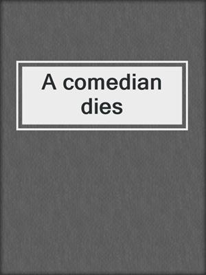 A comedian dies