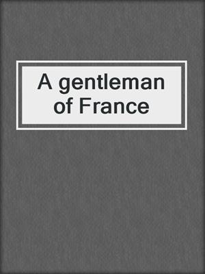 A gentleman of France